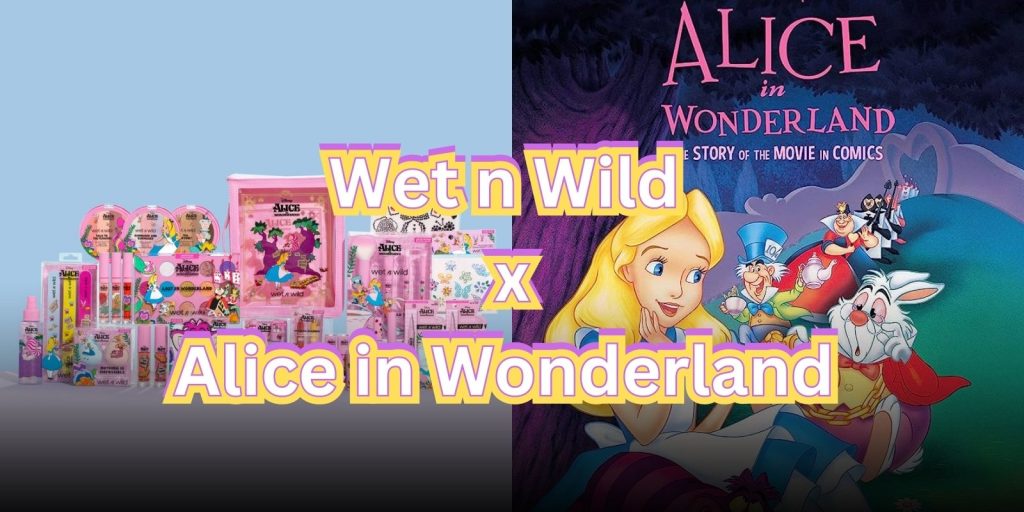 พาส่องคอลเลกชันใหม่ Wet n Wild x Alice in Wonderland